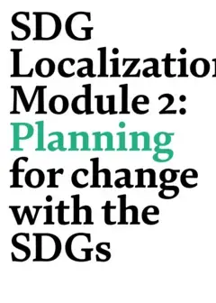 SDG Localization Module 2: Planning for change with the SDGs